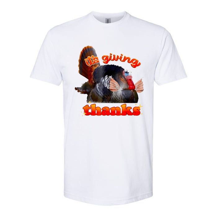 It’S Giving Thanks Turkey Thanksgiving Softstyle CVC T-Shirt