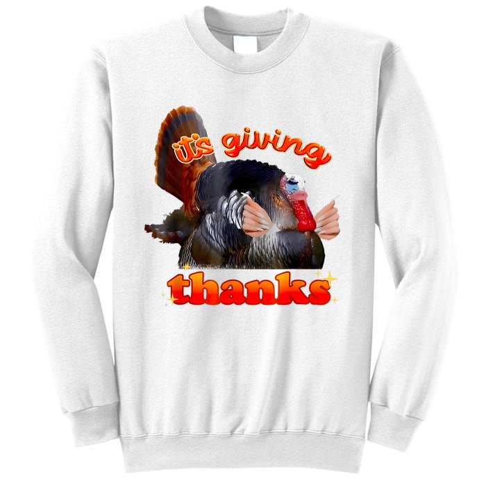 It’S Giving Thanks Turkey Thanksgiving Sweatshirt