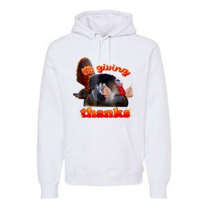 It’S Giving Thanks Turkey Thanksgiving Premium Hoodie