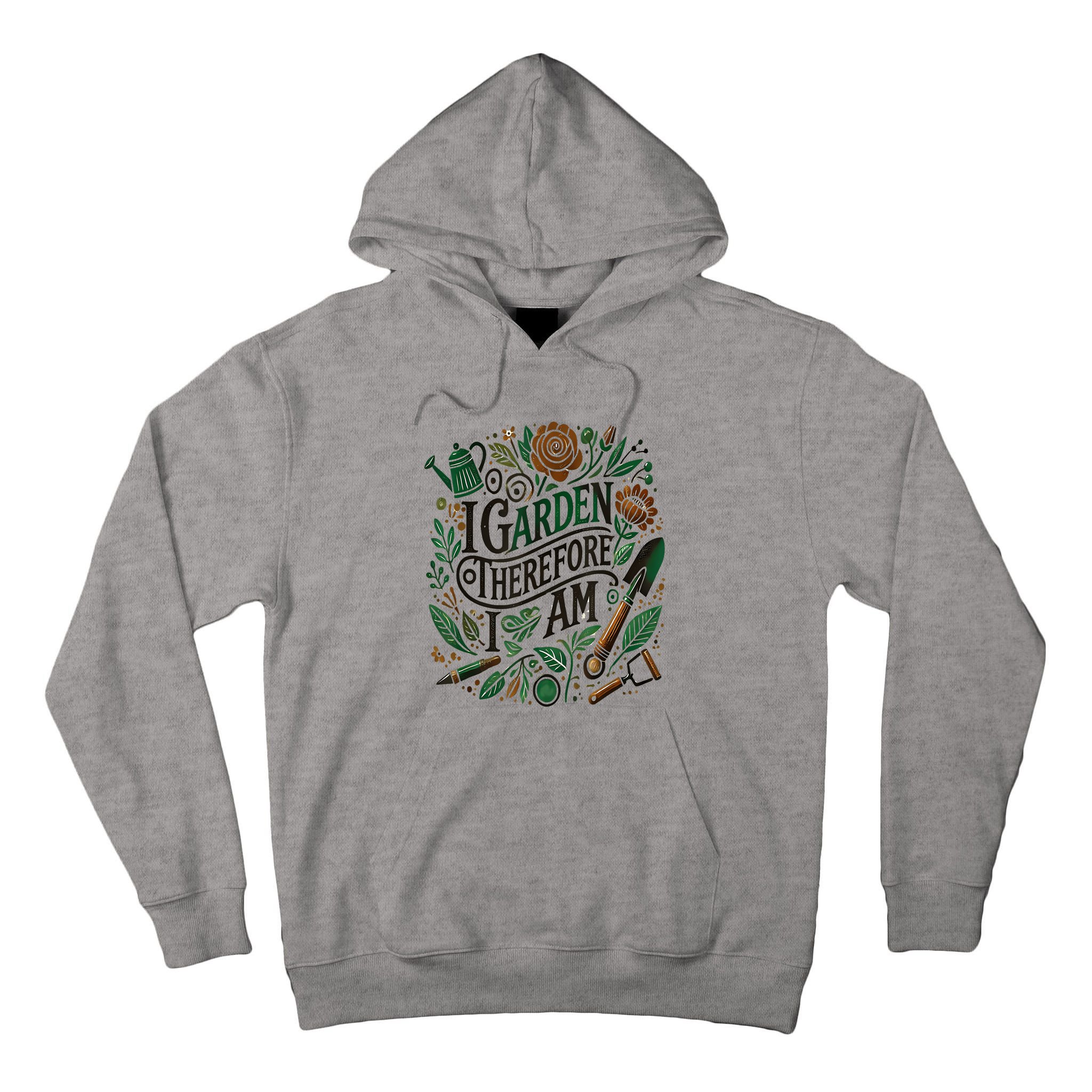 I Garden Therefore I Am Tall Hoodie