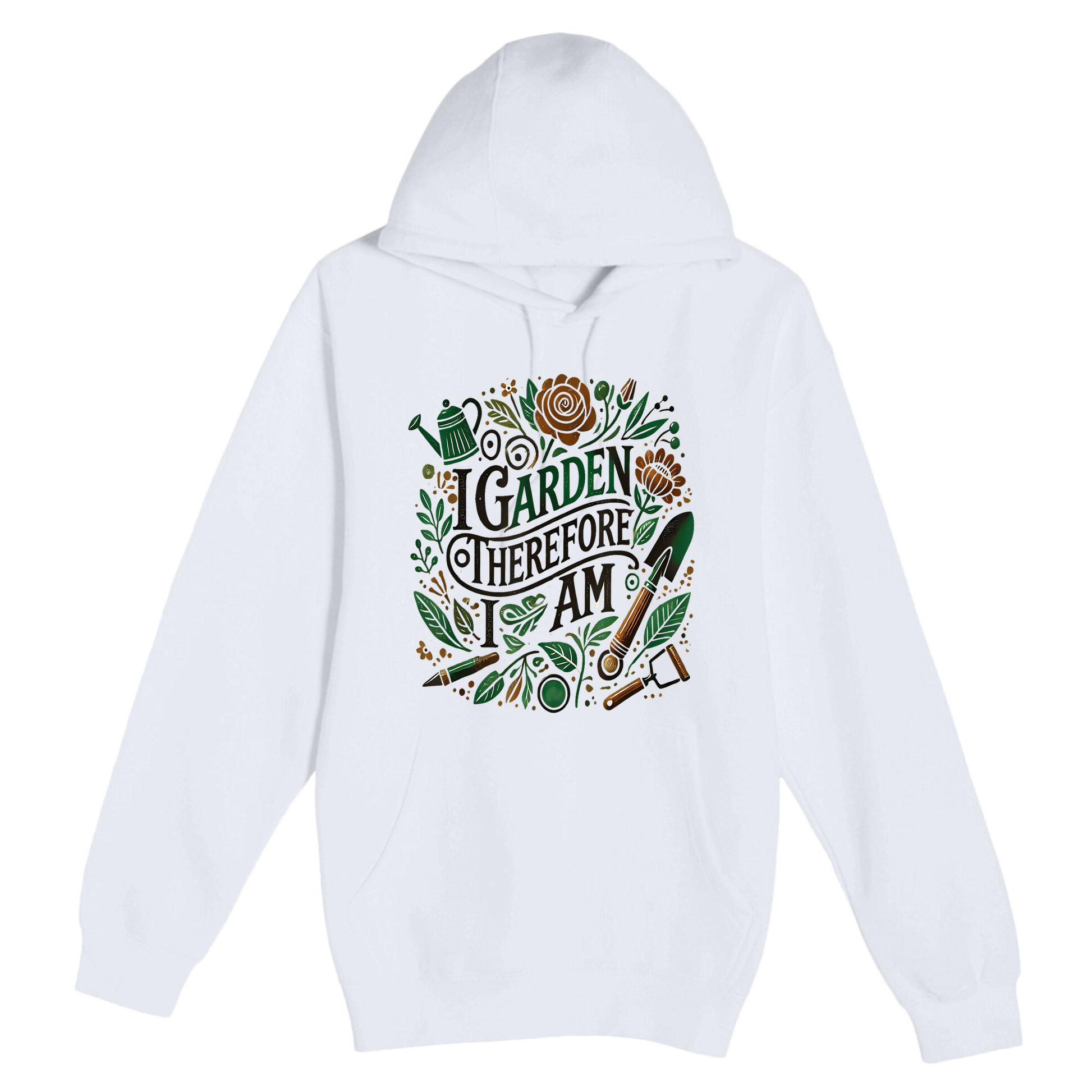 I Garden Therefore I Am Premium Pullover Hoodie