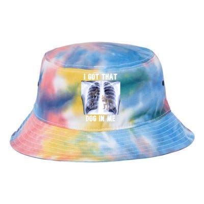 I Got That Dog In Me Xray Meme Tie Dye Newport Bucket Hat