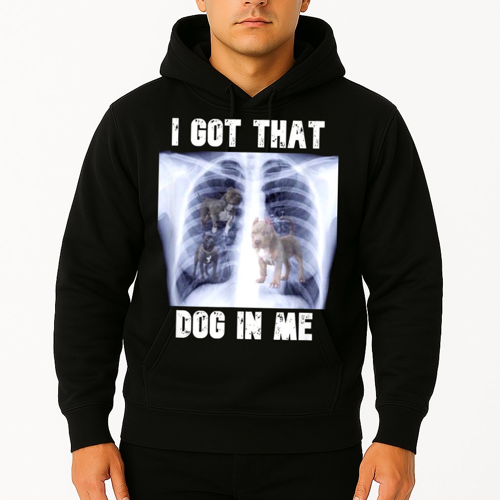 I Got That Dog In Me Xray Meme Hoodie