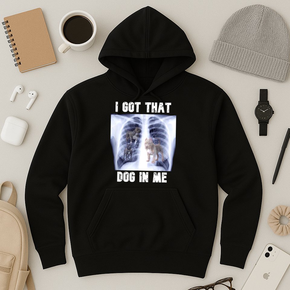 I Got That Dog In Me Xray Meme Hoodie