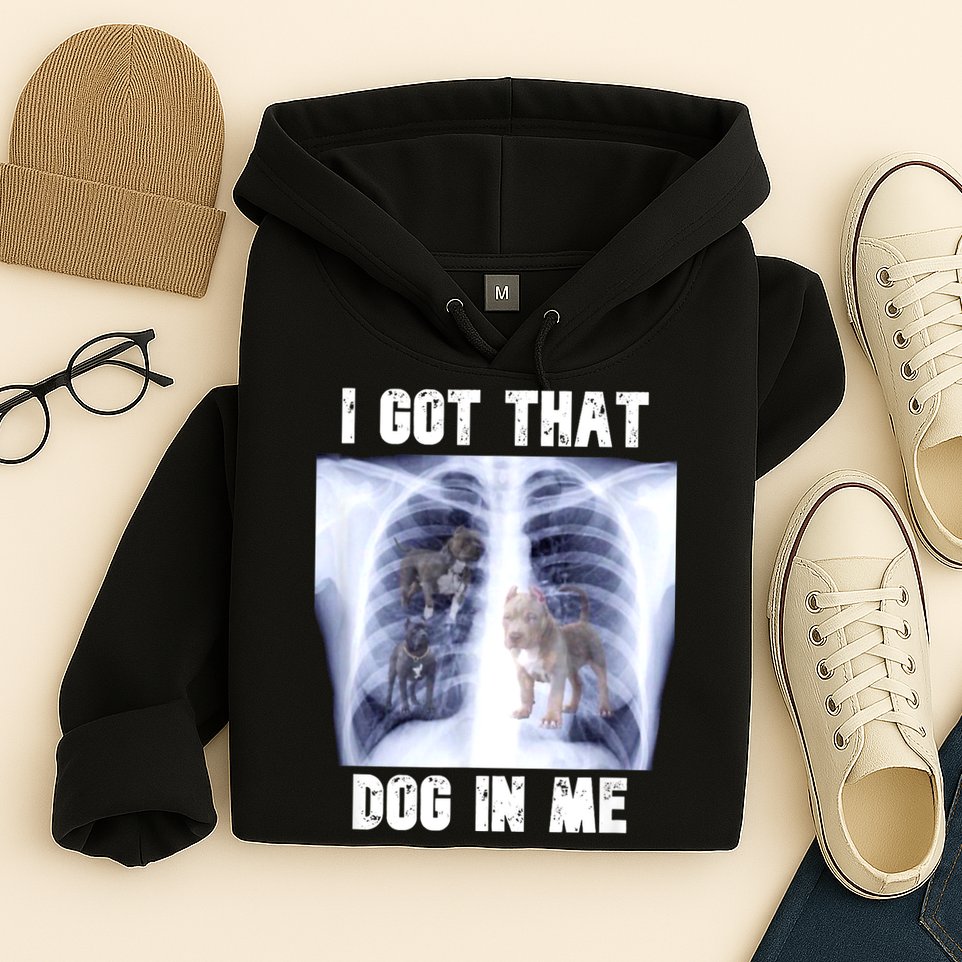 I Got That Dog In Me Xray Meme Hoodie