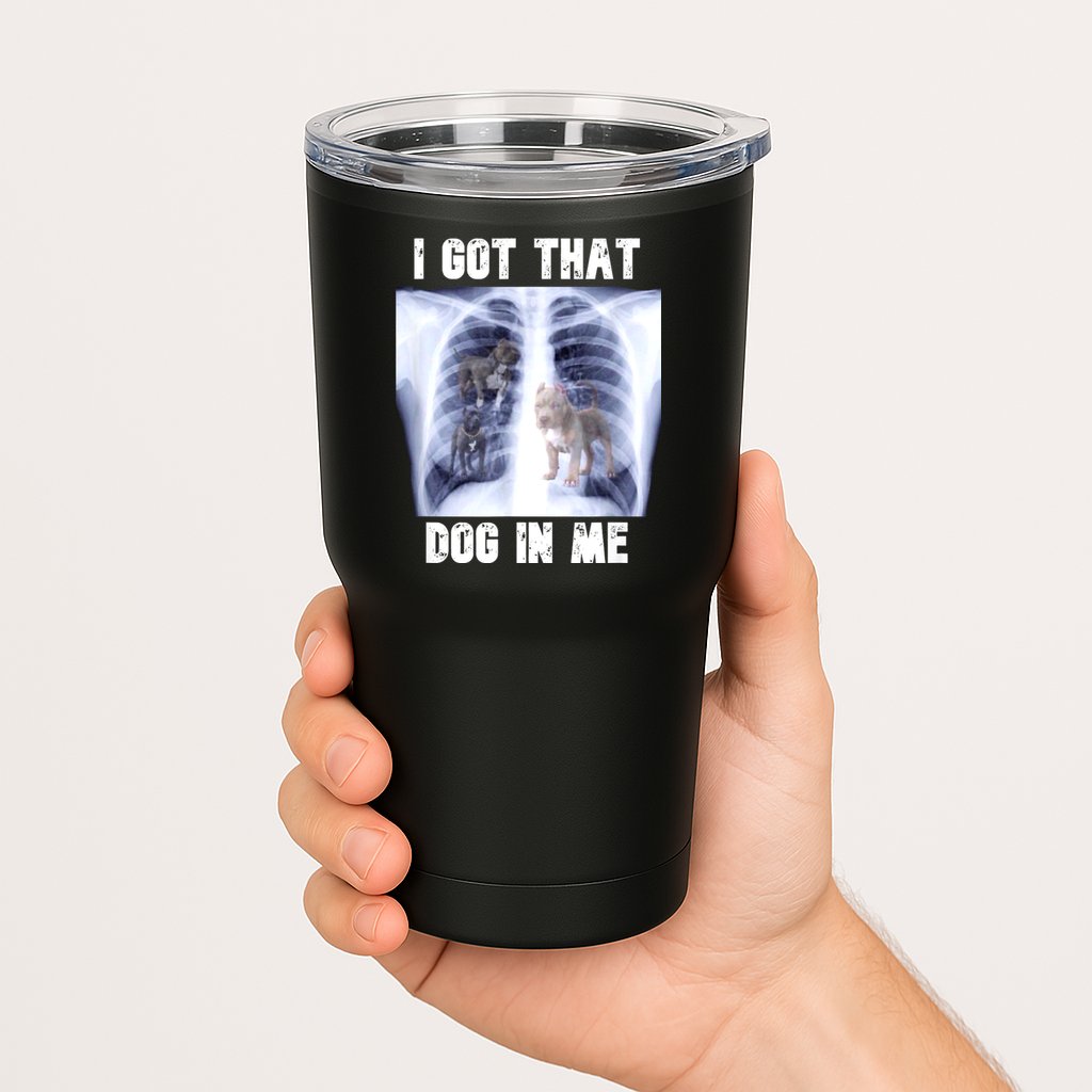 I Got That Dog In Me Xray Meme Tumbler