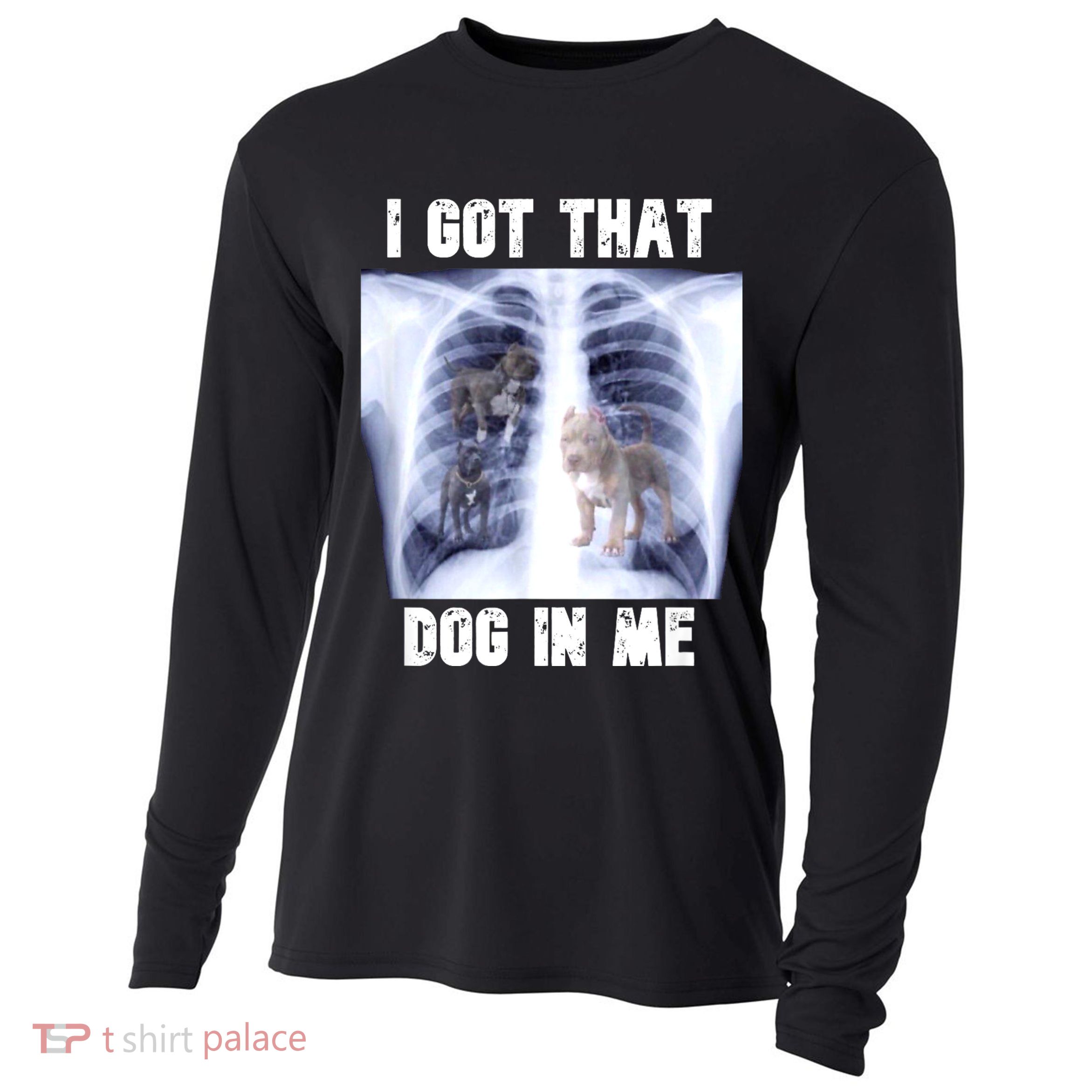 I Got That Dog In Me Xray Meme Cooling Performance Long Sleeve Crew