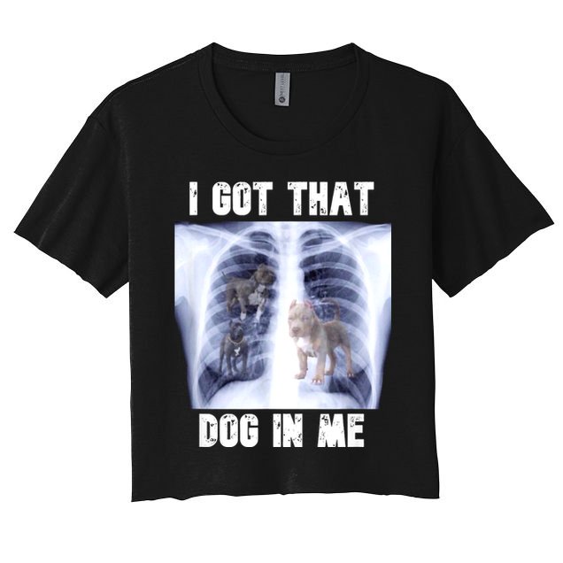 I Got That Dog In Me Xray Meme Crop Top