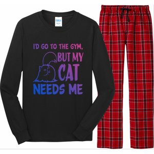 Id Go To The Gym But My Cat Needs Me Cute Gift Long Sleeve Pajama Set