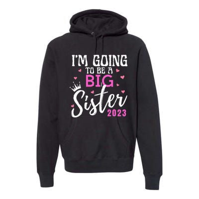 Im Going To Be A Big Sister Pregnancy Announcement Promoted Premium Hoodie