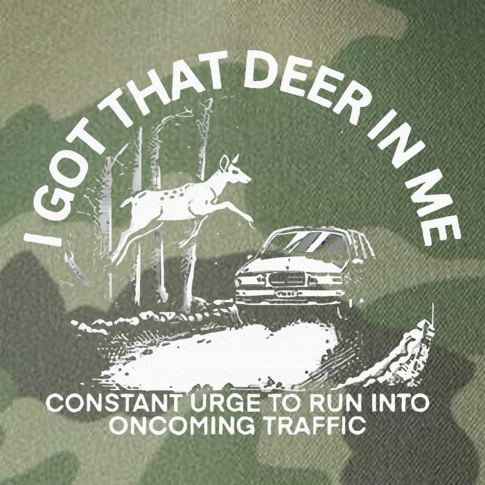 I Got That Deer In Me Funny Run Into Oncoming Traffic Legacy Tie Dye Trucker Hat