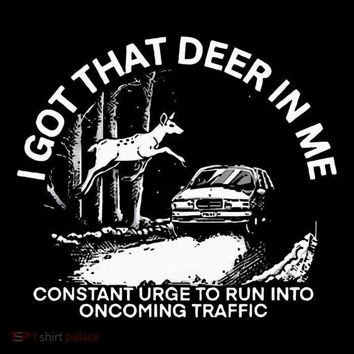 I Got That Deer In Me Funny Run Into Oncoming Traffic Sustainable Knit Beanie