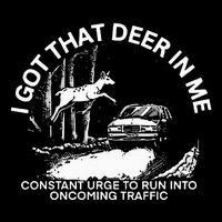 I Got That Deer In Me Funny Run Into Oncoming Traffic Pom Pom 12in Knit Beanie