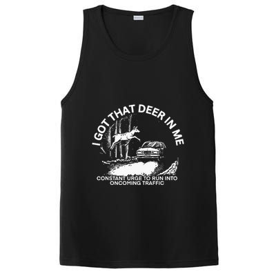 I Got That Deer In Me Funny Run Into Oncoming Traffic PosiCharge Competitor Tank