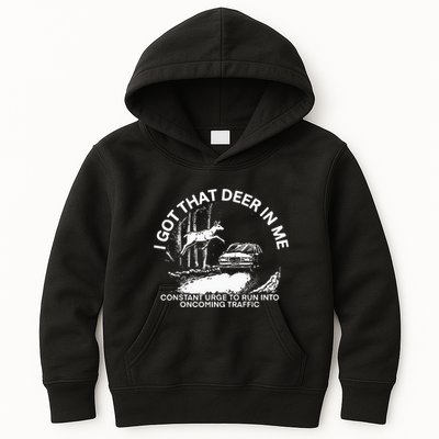 I Got That Deer In Me Funny Run Into Oncoming Traffic Kids Hoodie
