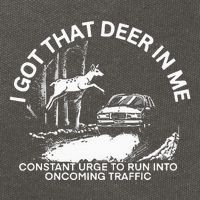 I Got That Deer In Me Funny Run Into Oncoming Traffic Cotton Canvas Backpack