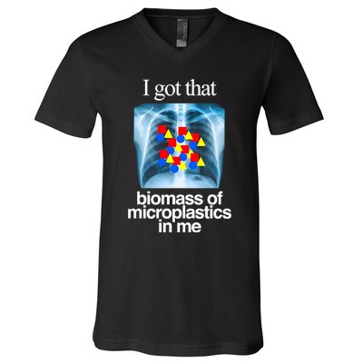 I Got That Biomass Of Microplastics In Me V-Neck T-Shirt