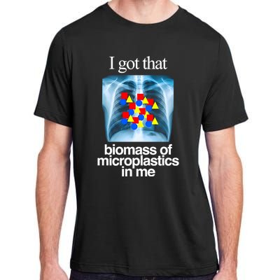 I Got That Biomass Of Microplastics In Me Adult ChromaSoft Performance T-Shirt