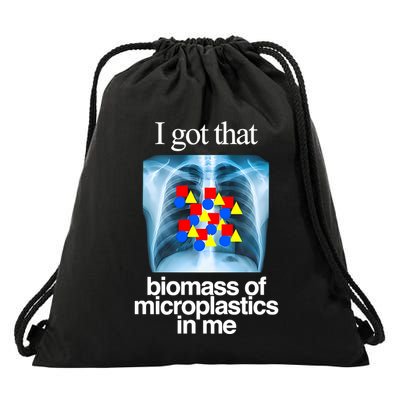 I Got That Biomass Of Microplastics In Me Drawstring Bag