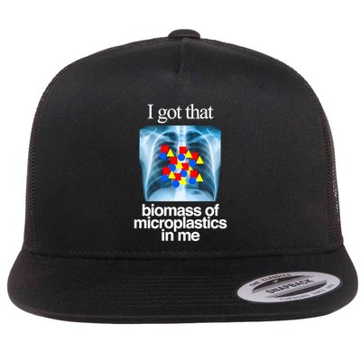 I Got That Biomass Of Microplastics In Me Flatbill Hat