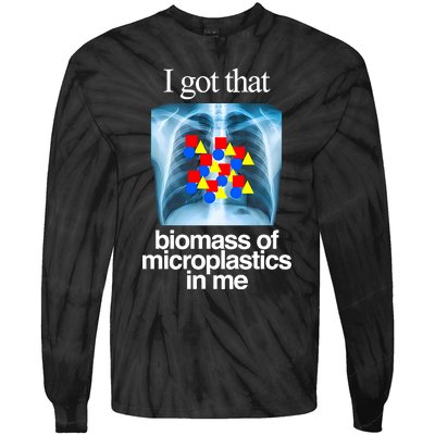 I Got That Biomass Of Microplastics In Me Tie-Dye Long Sleeve Shirt