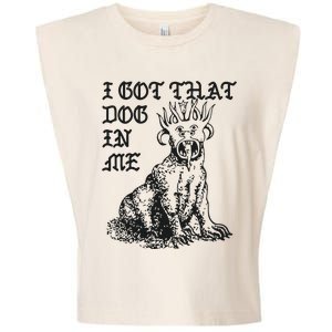 I Got That Dog In Me Garment-Dyed Women's Muscle Tee