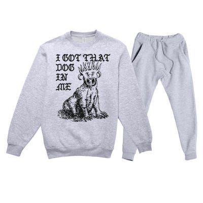 I Got That Dog In Me Premium Crewneck Sweatsuit Set