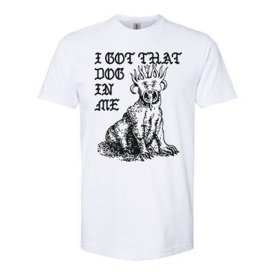 I Got That Dog In Me Softstyle CVC T-Shirt