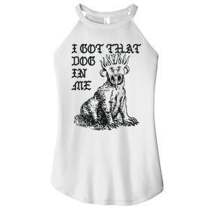 I Got That Dog In Me Women's Perfect Tri Rocker Tank