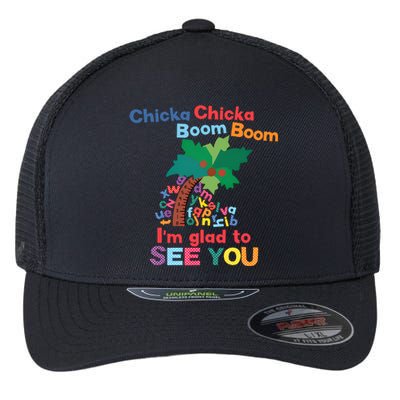 Im Glad To See You Tree Teacher Chi!cka Chi!cka Boom Boom Flexfit Unipanel Trucker Cap