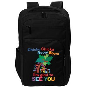 Im Glad To See You Tree Teacher Chi!cka Chi!cka Boom Boom Impact Tech Backpack