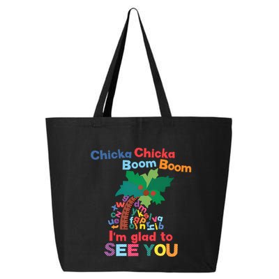 Im Glad To See You Tree Teacher Chi!cka Chi!cka Boom Boom 25L Jumbo Tote