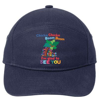 Im Glad To See You Tree Teacher Chi!cka Chi!cka Boom Boom 7-Panel Snapback Hat