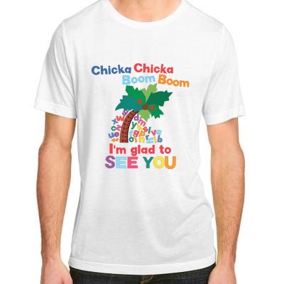 Im Glad To See You Tree Teacher Chi!cka Chi!cka Boom Boom Adult ChromaSoft Performance T-Shirt