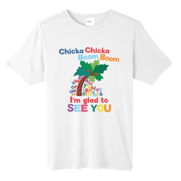 Im Glad To See You Tree Teacher Chi!cka Chi!cka Boom Boom Tall Fusion ChromaSoft Performance T-Shirt