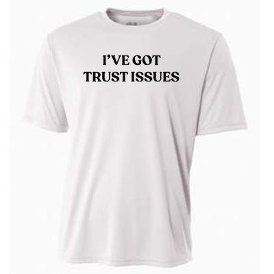 I’ve Got Trust Issues Cooling Performance Crew T-Shirt