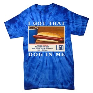 I Got That Dog In Me Funny Hot Dogs Combo Tie-Dye T-Shirt