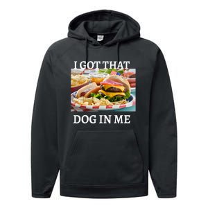 I Got That Dog In Me Keep 150 Dank Performance Fleece Hoodie