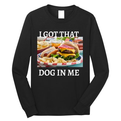 I Got That Dog In Me Keep 150 Dank Long Sleeve Shirt