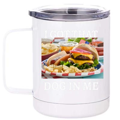 I Got That Dog In Me Keep 150 Dank 12 oz Stainless Steel Tumbler Cup