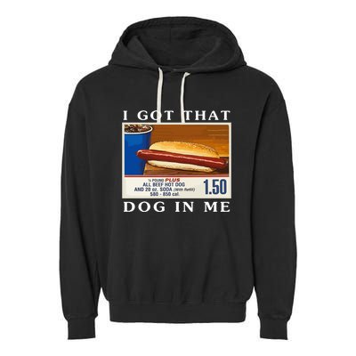 I Got That Dog In Me Funny Costco Hotdog Garment-Dyed Fleece Hoodie