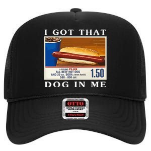 I Got That Dog In Me Funny Costco Hotdog High Crown Mesh Back Trucker Hat