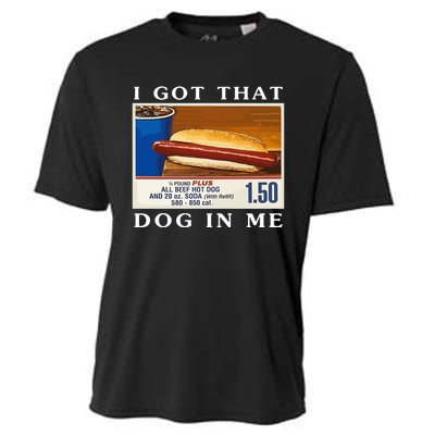 I Got That Dog In Me Funny Costco Hotdog Cooling Performance Crew T-Shirt