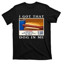 I Got That Dog In Me Funny Costco Hotdog T-Shirt