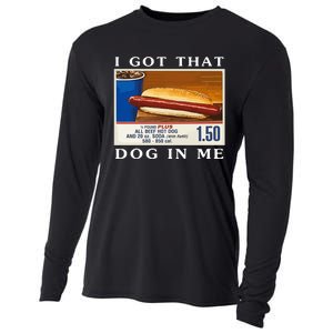 I Got That Dog In Me Funny Costco Hotdog Cooling Performance Long Sleeve Crew