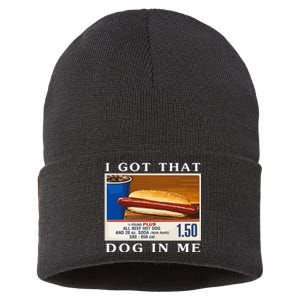 I Got That Dog In Me Funny Costco Hotdog Sustainable Knit Beanie