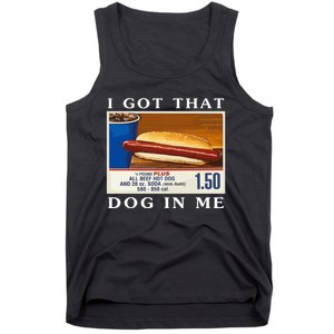 I Got That Dog In Me Funny Costco Hotdog Tank Top