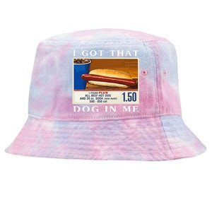 I Got That Dog In Me Funny Costco Hotdog Tie-Dyed Bucket Hat