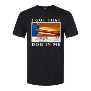 I Got That Dog In Me Funny Costco Hotdog Softstyle CVC T-Shirt