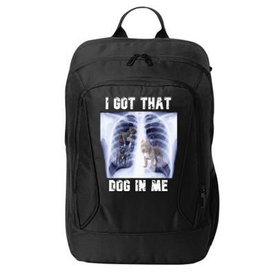 I Got That Dog In Me Xray Meme City Backpack